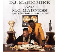 DJ Magic Mike - Ain't No Doubt About It