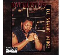 DJ Magic Mike – Don't Talk Just Listen – CD
