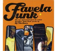 Dj Marlboro - Favela Funk : The New Electrosound from the Coolest Brazilian Baile Funk Parties