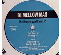 DJ MELLOW MAN - DJ MELLOW MAN / THE UNDERGROUND CLUB EP