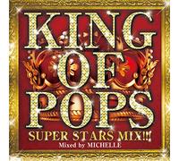 DJ Michelle - King of Pops!! Mixed By DJ Mic [Import allemand]