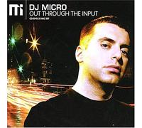DJ Micro - Out Through The Input
