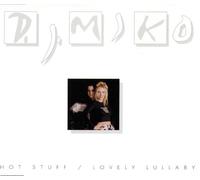 DJ Miko - Hot Stuff/Lovely Lullaby