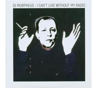 DJ Morpheus - I Can't Live Without My Radio