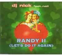 DJ Nick Feat.Nail - Randy II (Let's Do It Again) [Import]