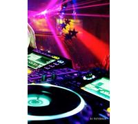 Dj Notebook: Record & Track 60 Dj Sets In This Personal 6x9" Journal & Log Book.