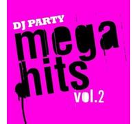 DJ Party - Mega Hits Vol. 2