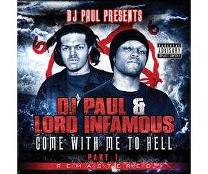 DJ PAUL/LORD INFAMOUS - Come with Me to Hell 1