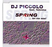 DJ Piccolo Feat.Tehmina - Spring.Let Me See [Import]