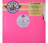DJ Pierre - Come Fly with Me
