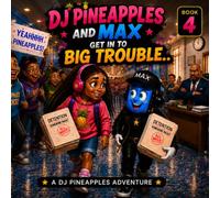 DJ Pineapples and Max Get in Big Trouble: DJ Pineapple and Max Adventures