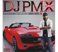 DJ PMX - Locohama Cruising Dvd Mix 3 [Import allemand]