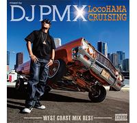 DJ PMX - Locohama Cruising Westcoast Mi [Import allemand]