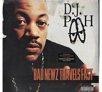 DJ Pooh - Bad Newz Travels Fast