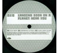DJ Q - Landing on Planet Soon Near Yo
