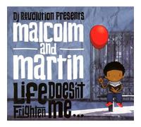 DJ Revolution Presents Malcolm & Martin - Life Doesn't Frighten Me [Import]