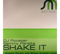 DJ Rooster & Sammy Peralta - DJ Rooster & Sammy Peralta - Shake It - Juicy Music - JM-16