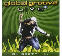 DJ Scotty K - Global Groove: Live 4