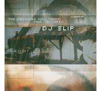 DJ Slip - Machines Will Know Who You are [Import]