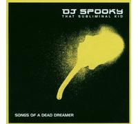 DJ Spooky - Songs of a Dead Dreamer