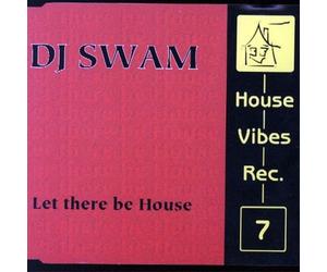 DJ Swam - Let There Be House