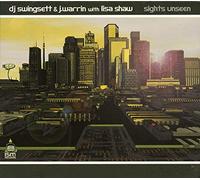 DJ Swingsett & J. Warrin with Lisa Shaw - Sights Unseen
