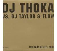 DJ Thoka Vs.Taylor & Flow - You Make Me Feel (Remix) [Vinyl Maxi-Single]