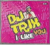 DJ Trix - I Like You [Import]