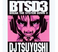 DJ Tsuyoshi - Break The System Down 3 [Import]