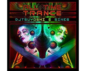 DJ Tsuyoshi & Sine6 - All Time Trance