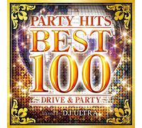 DJ Ultra [Drive and Party] - Party Hits Best 100