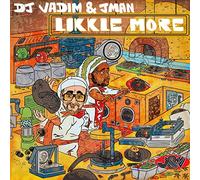 DJ Vadim & Jman - Likkle More [Import]