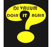 DJ Valium - Doin' It Again [Vinyl Maxi-Single]