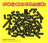 DJ W!Ld – When You Feel Me – Import