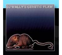 DJ Wally - DJ Wally's Genetic Flaw