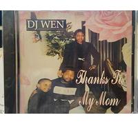 DJ Wen - Thanks to My Mom