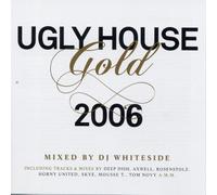 DJ Whiteside - Ugly House Gold 2006