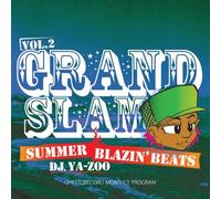 DJ YA-ZOO "GRAND SLAM ROUND.2 / SUMMER BLAZIN' BEATS