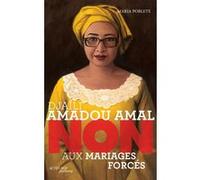 Djaïli Amadou Amal : "non aux mariages forcés" Maria Poblete (Auteur), Murielle Szac (Collection dirigée par), François Roca (Illustration)