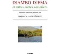 Djambo djema et autres contes comoriens Abdérémane S. M. Wadjih (Auteur)