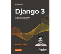 Django 3 - Développement pratique d'applications web Antonio Mele (Buch auf Polnisch)
