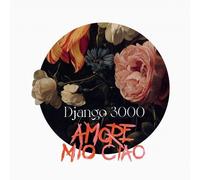 Django 3000 Armore Mio Ciao Vinyl NEUF
