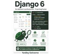 Django 6 - De débutant à professionel - Projet BugTracker: Un recruteur ne regarde pas si votre code fonctionne. Il regarde si vous savez pourquoi.