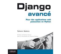 Yohann Gabory – Django avancé – Pour des applications web puissantes en Python – Broché