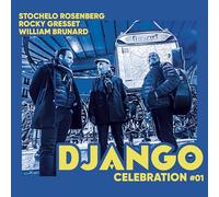 Stochelo Rosenberg, Rocky Gresset & William Brunard – Django Celebration #01 – Vinyle 33T Bleu