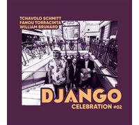Tchavolo Schmitt, Fanou Torracinta et William Brunard – Django Celebration #02 – CD