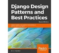 Django Design Patterns And Best Practices - Second Edition