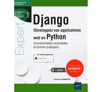 Django - Développez vos applications web en Python (fonctionnalités essentielles et bonnes pratiques)