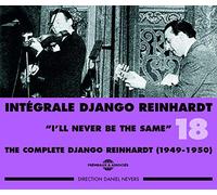 Django Reinhardt-Intégrale Vol 18 I LL Never Be