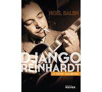 Django Reinhardt: Le génie vagabond